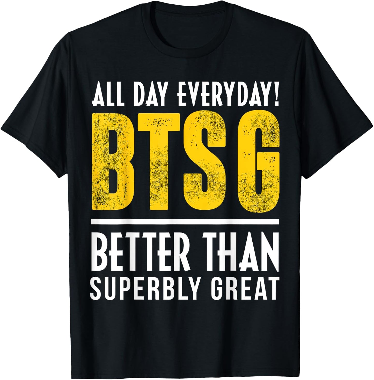 Positive Quote BTSG T-Shirt - T-Shirt | Black