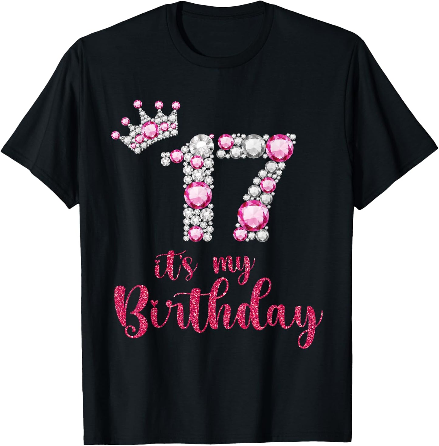17 It's My Birthday 17th Birthday 17 Years Old Bday T-Shirt - T-Shirt | Black