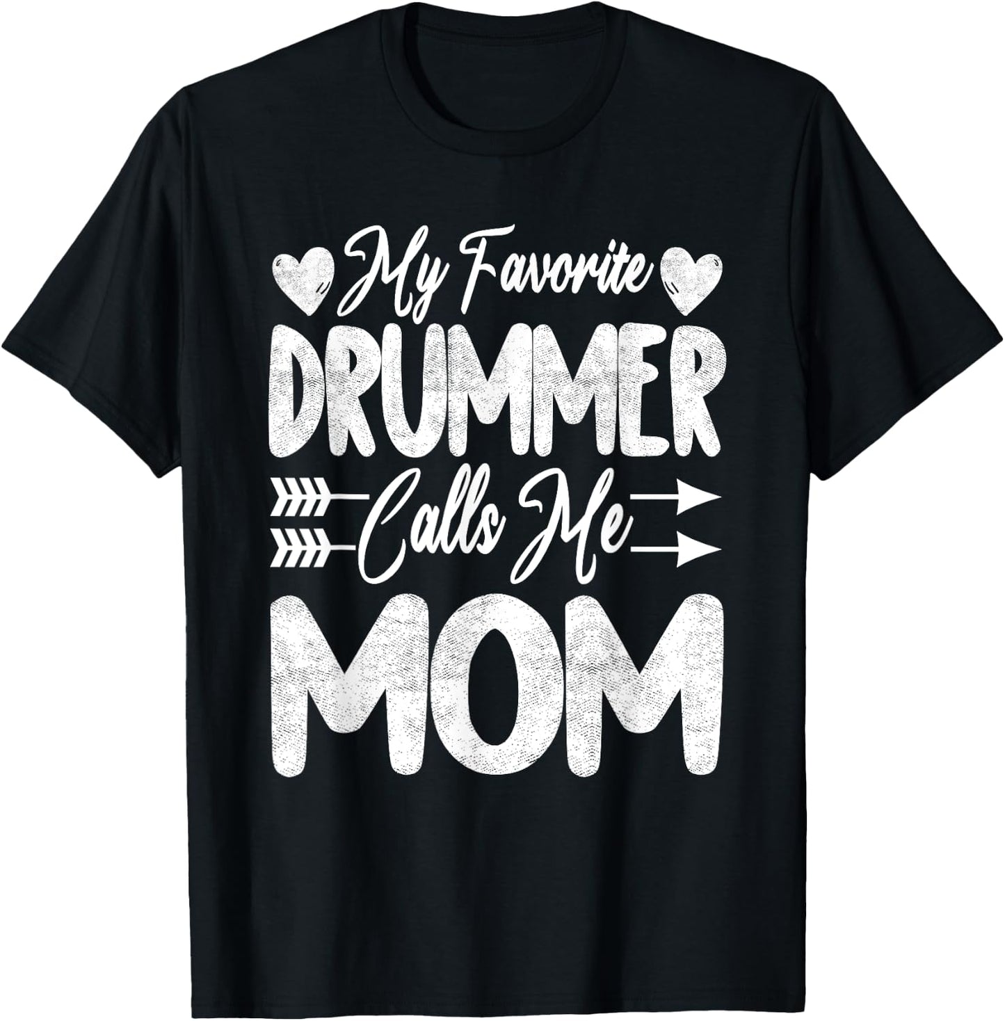 My Favorite Drummer Calls Me Mom Happy Mothers Day 2022 T-Shirt - T-Shirt | Black