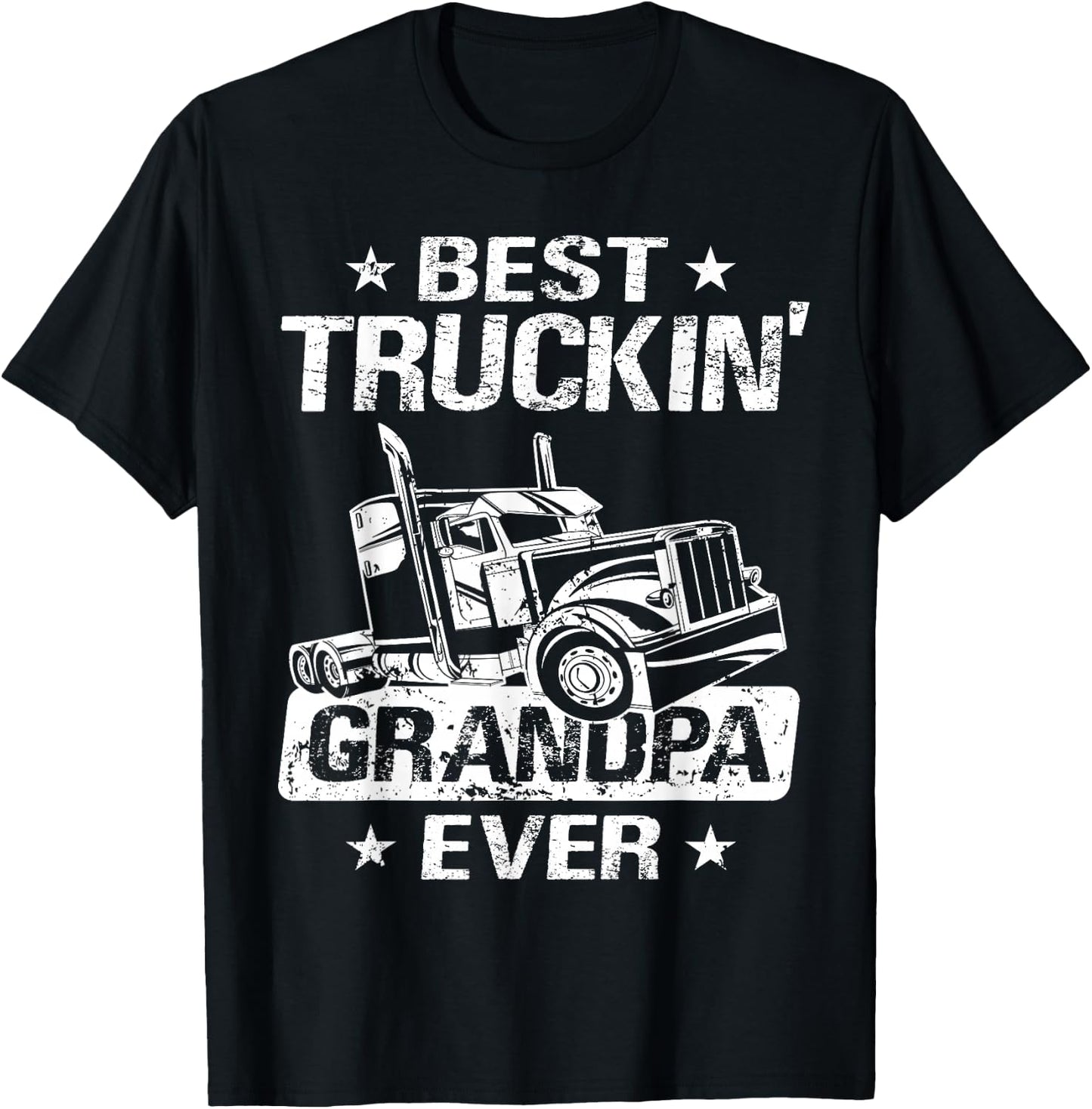 Best Truckin' Grandpa Ever - Truck Driver Grandpa Truck Driver T-Shirt - T-Shirt | Black