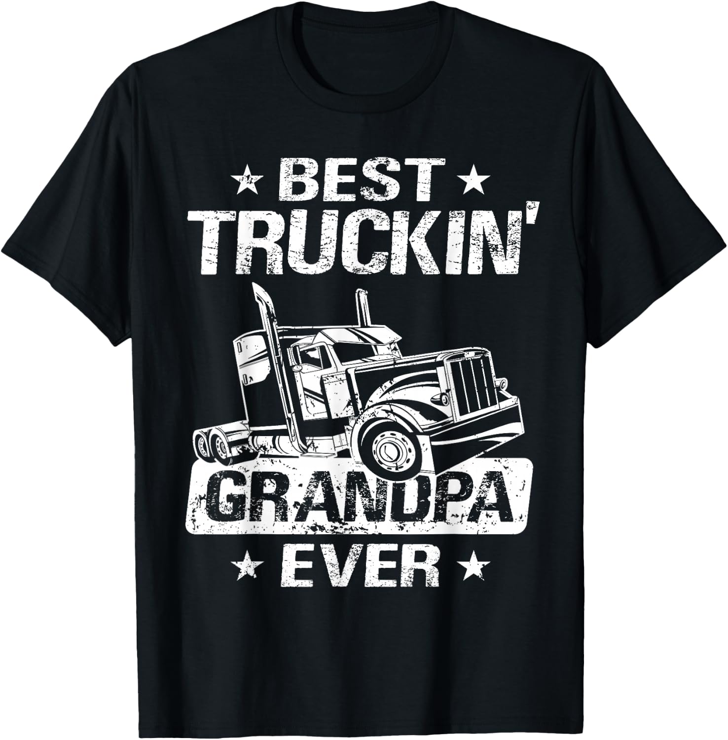 Best Truckin' Grandpa Ever - Truck Driver Grandpa Truck Driver T-Shirt - T-Shirt | Black