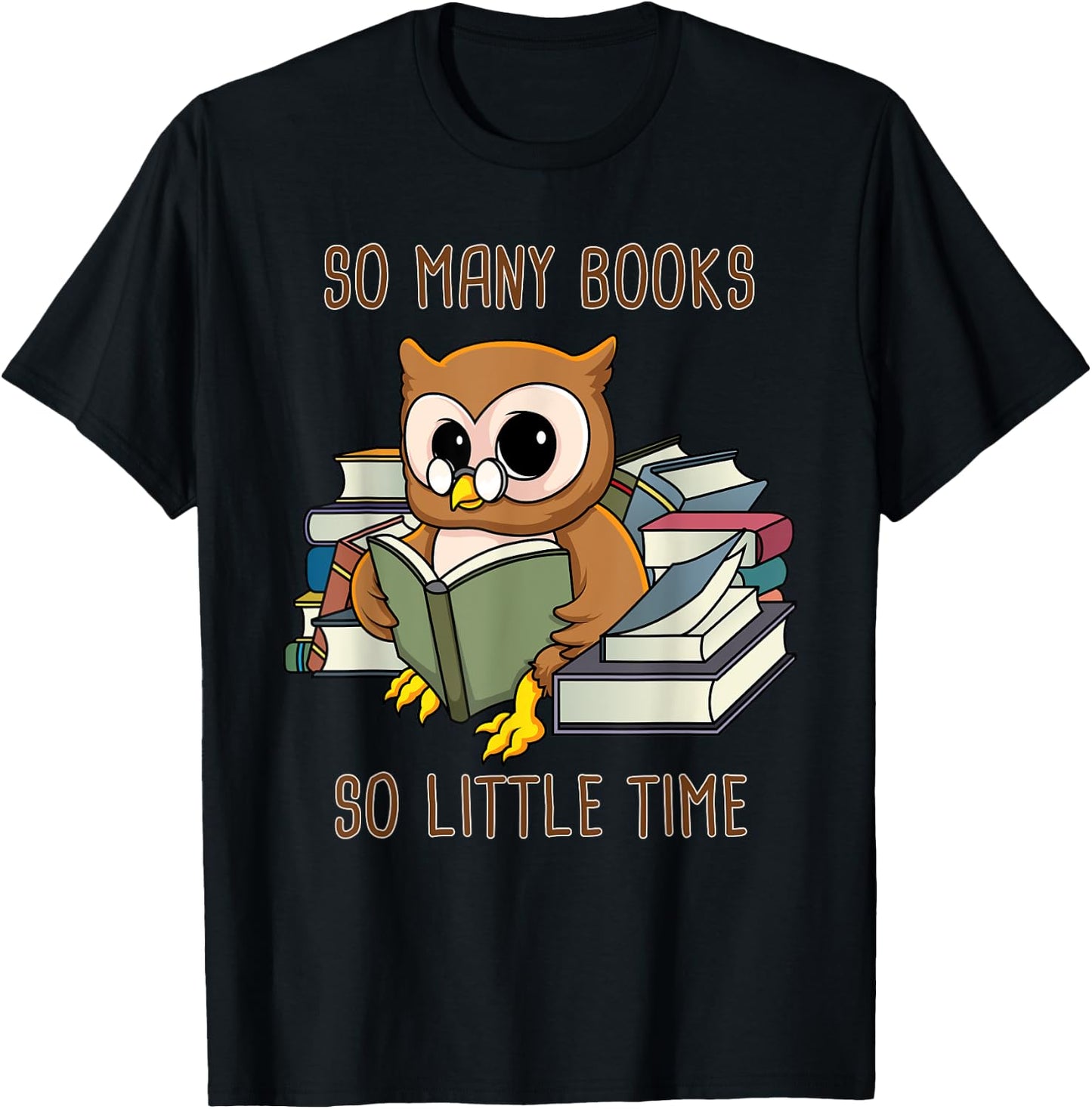 So Many Books Reading Night Owl So Little Time Funny Geek T-Shirt - T-Shirt | Black