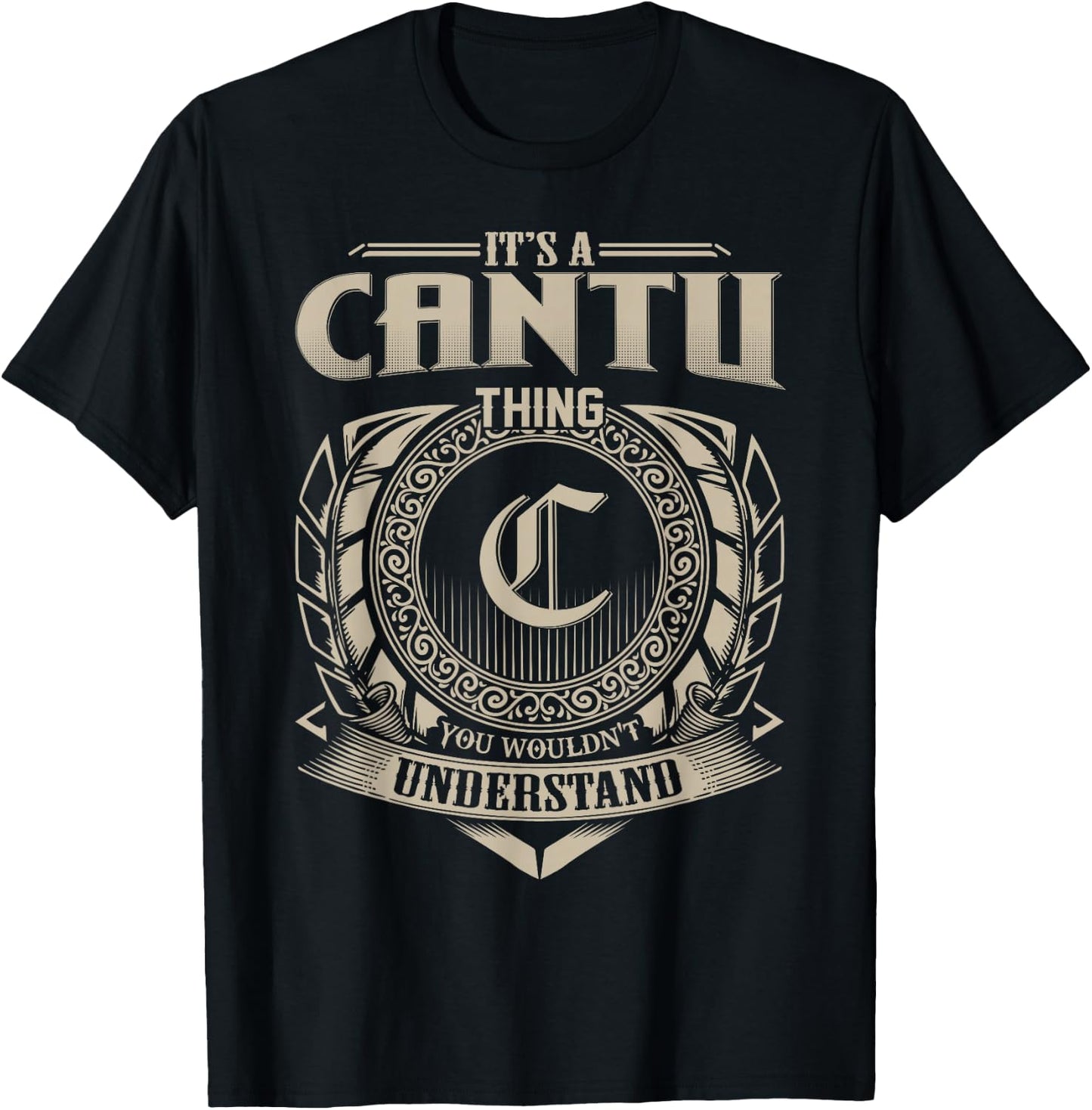 It's A CANTU Thing You Wouldn't Understand Name Vintage T-Shirt - T-Shirt | Black