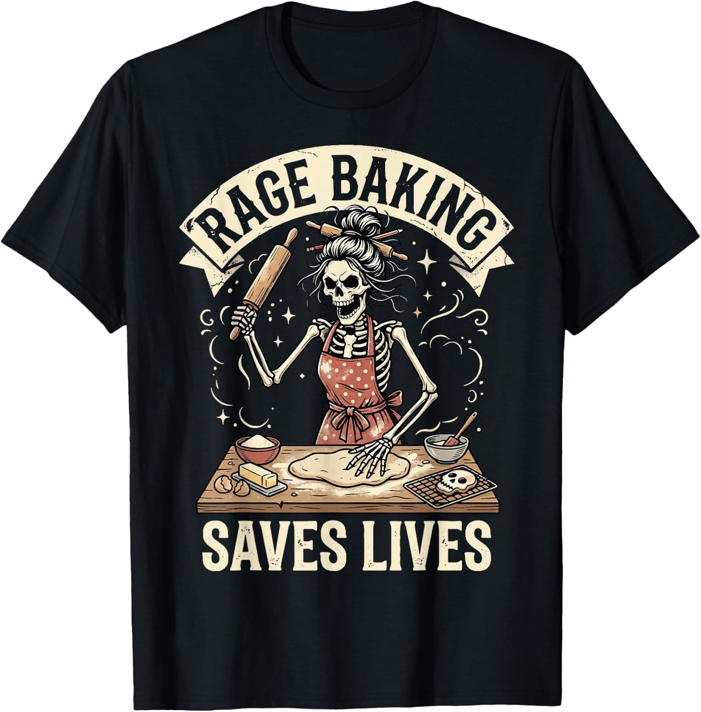 Rage Baking Saves Lives T-Shirt - T-Shirt | Black