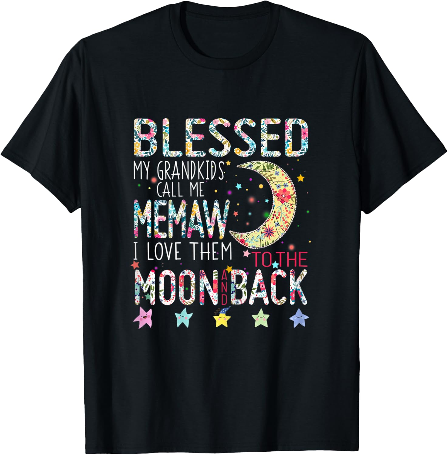 Flower Memaw I Love To Them The Moon Back Grandma T-Shirt - T-Shirt | Black