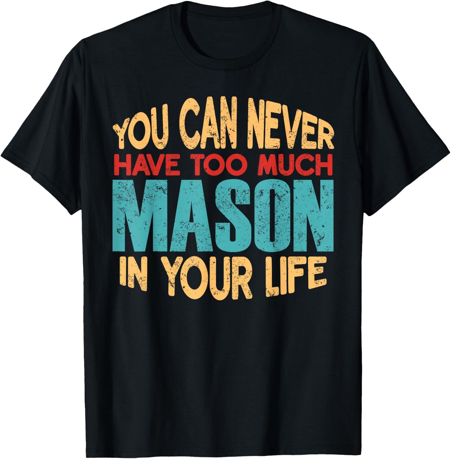 Funny Mason Personalized First Name Joke Item T-Shirt - T-Shirt | Black