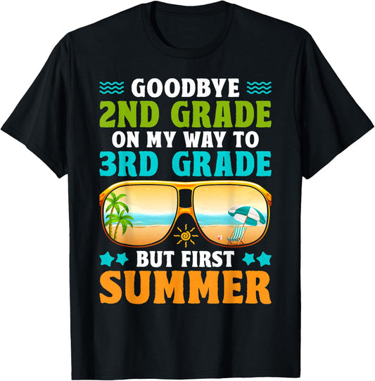 Goodbye 2nd Grade On My Way to 3rd Grade But First Summer T-Shirt - T-Shirt | Black