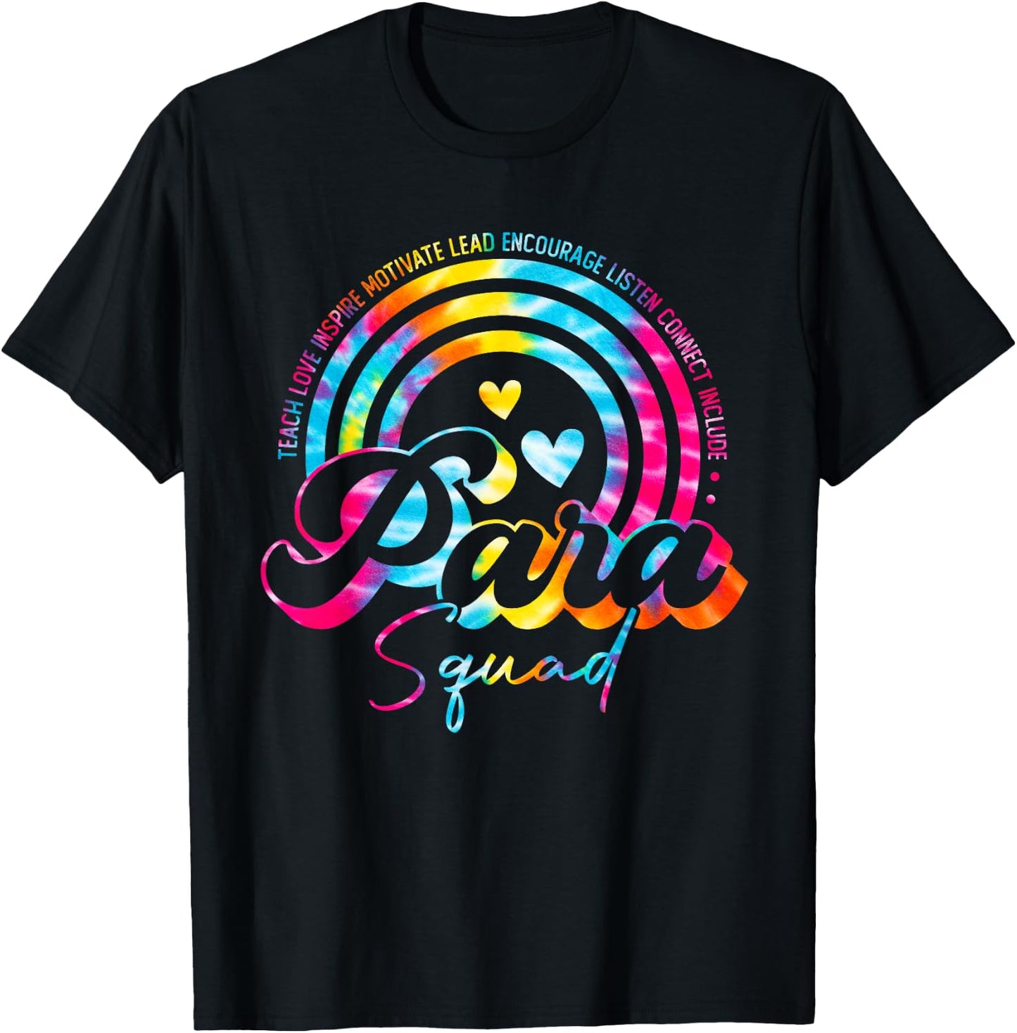 Teach Love Tie Dye Rainbow Para Squad Back To School T-Shirt - T-Shirt | Black