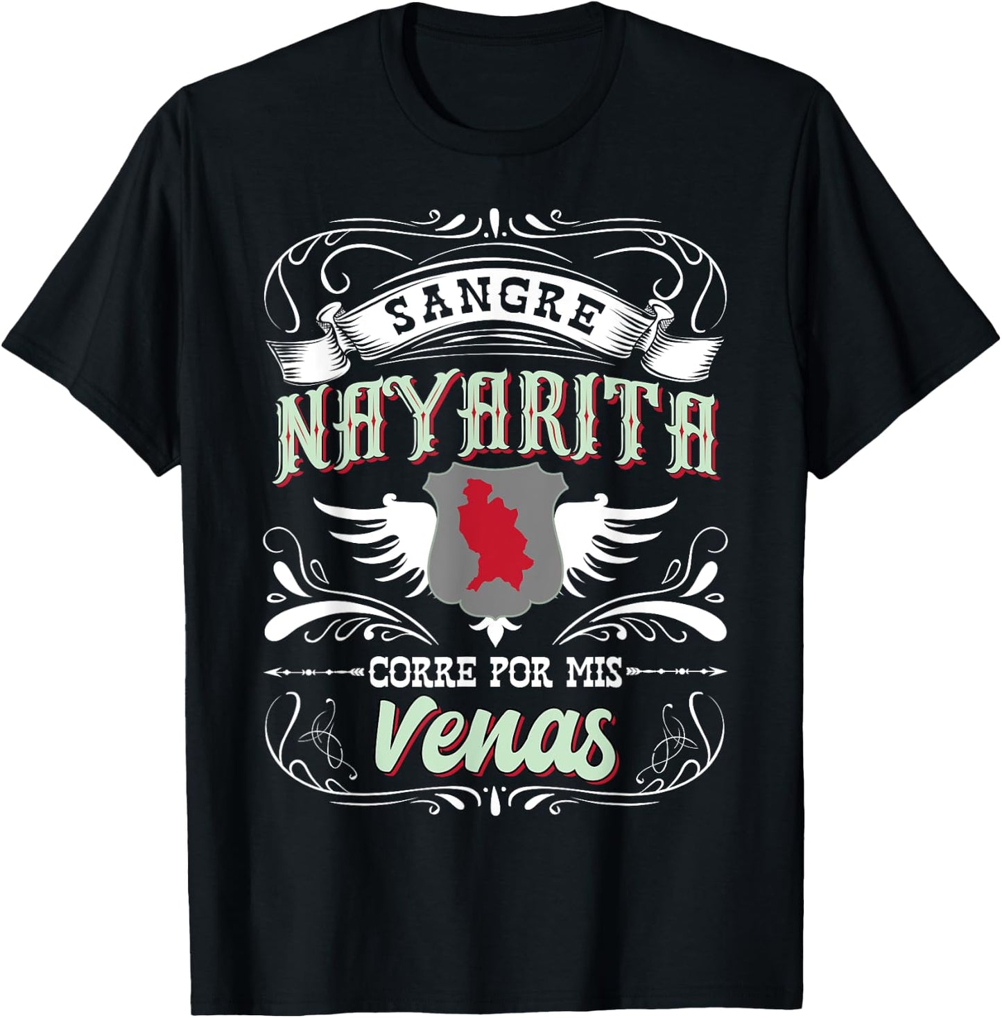 Camisa de Nayarit Mexico Sangre Nayarita Corre Por Mis Venas T-Shirt - T-Shirt | Black