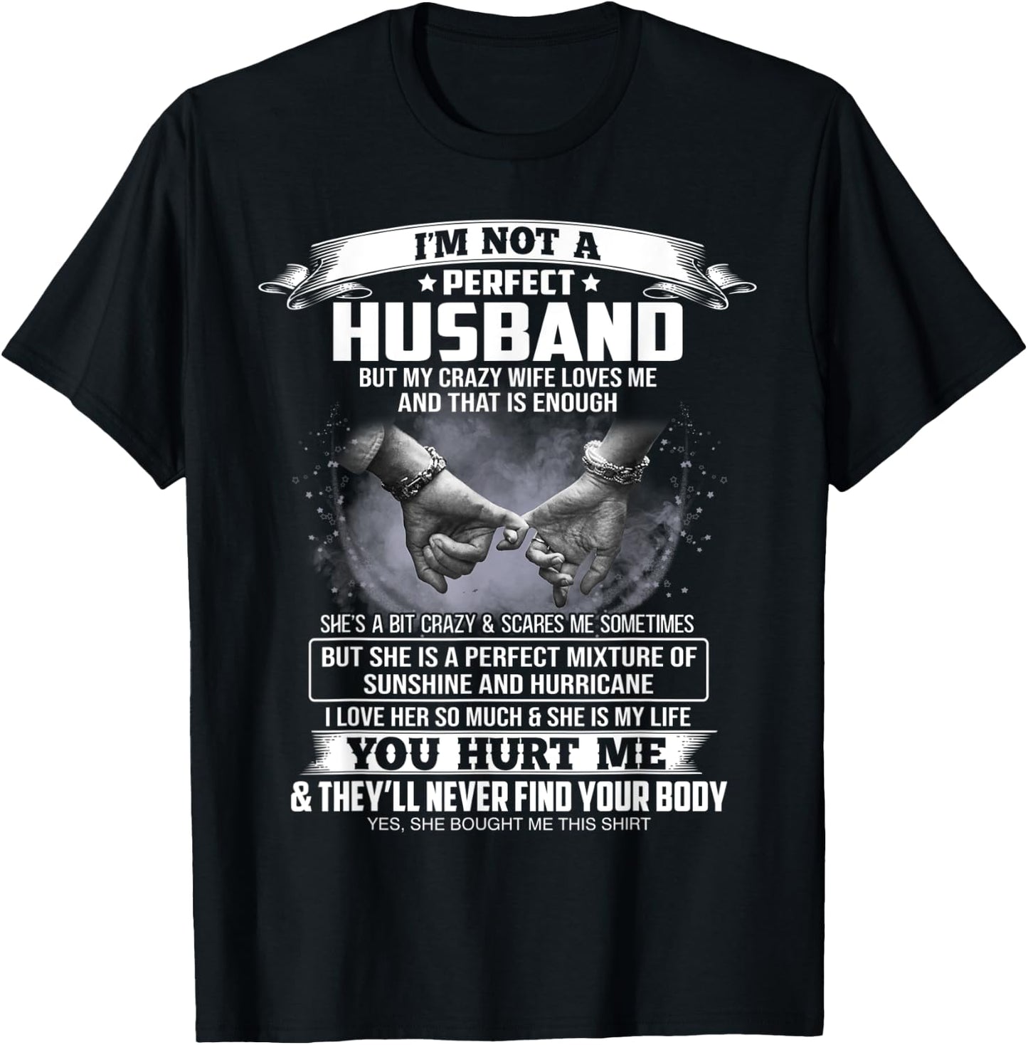 I'm Not A Perfect Husband But My Crazy Wife Loves Me T-Shirt - T-Shirt | Black