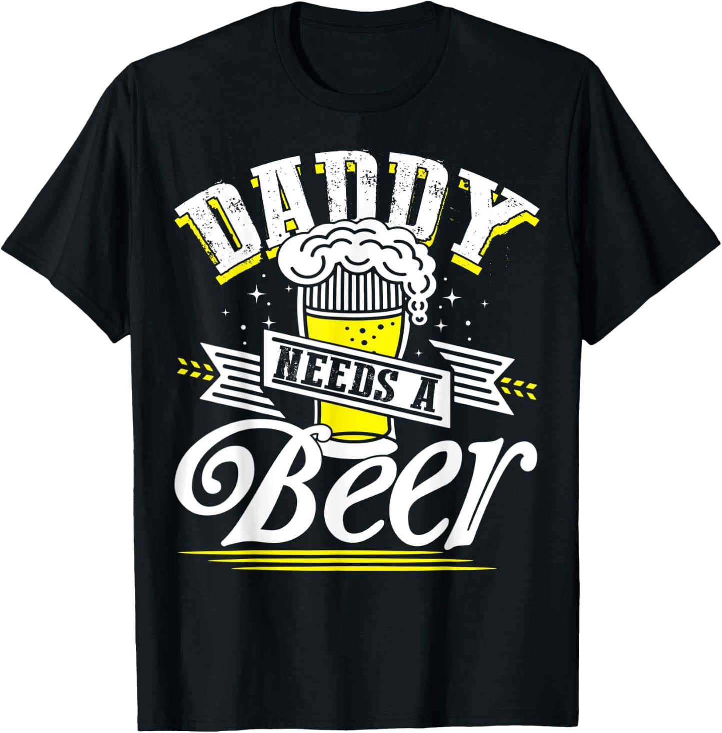 Dad Needs A Beer Button Up Shirts Funny Beer Drinking Lover T-Shirt - T-Shirt | Black