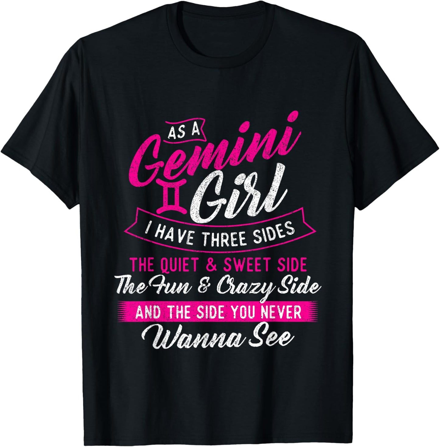 As A Gemini Girl I Have Three Sides - Astrology Zodiac Sign T-Shirt - T-Shirt | Black
