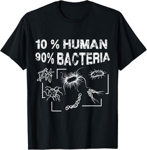 Science Teacher Facts 10% Human 90% Bacteria Funny Biology T-Shirt - T-Shirt | Black