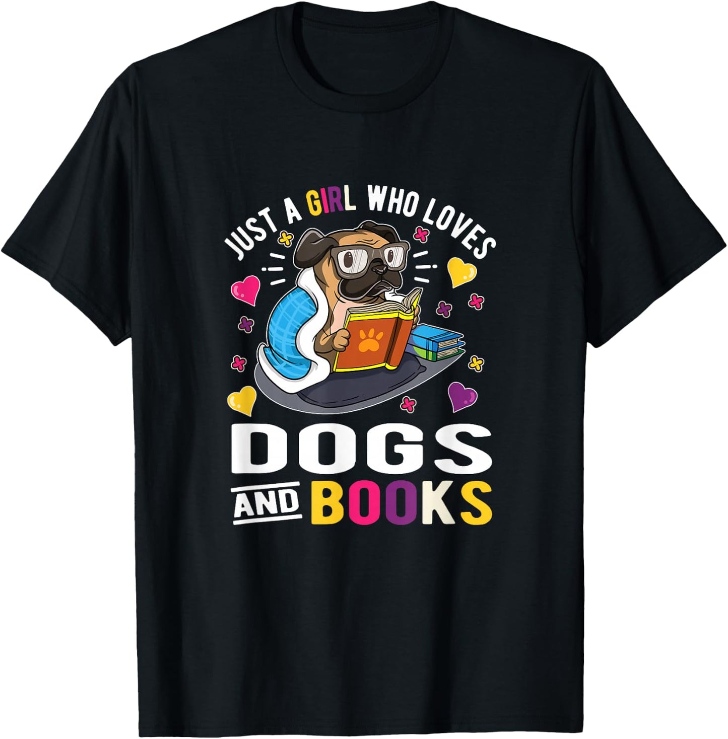 Just A Girl Who Loves Dogs And Books T-Shirt - T-Shirt | Black