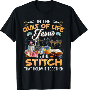 In The Quilt Of Life Jesus Is The Stitch T-Shirt - T-Shirt | Black