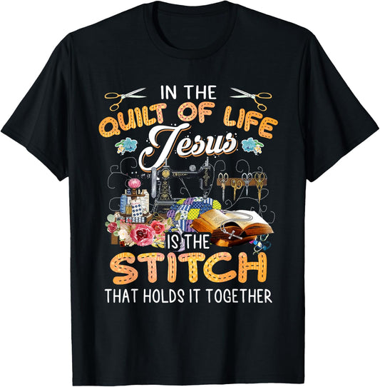 In The Quilt Of Life Jesus Is The Stitch T-Shirt - T-Shirt | Black