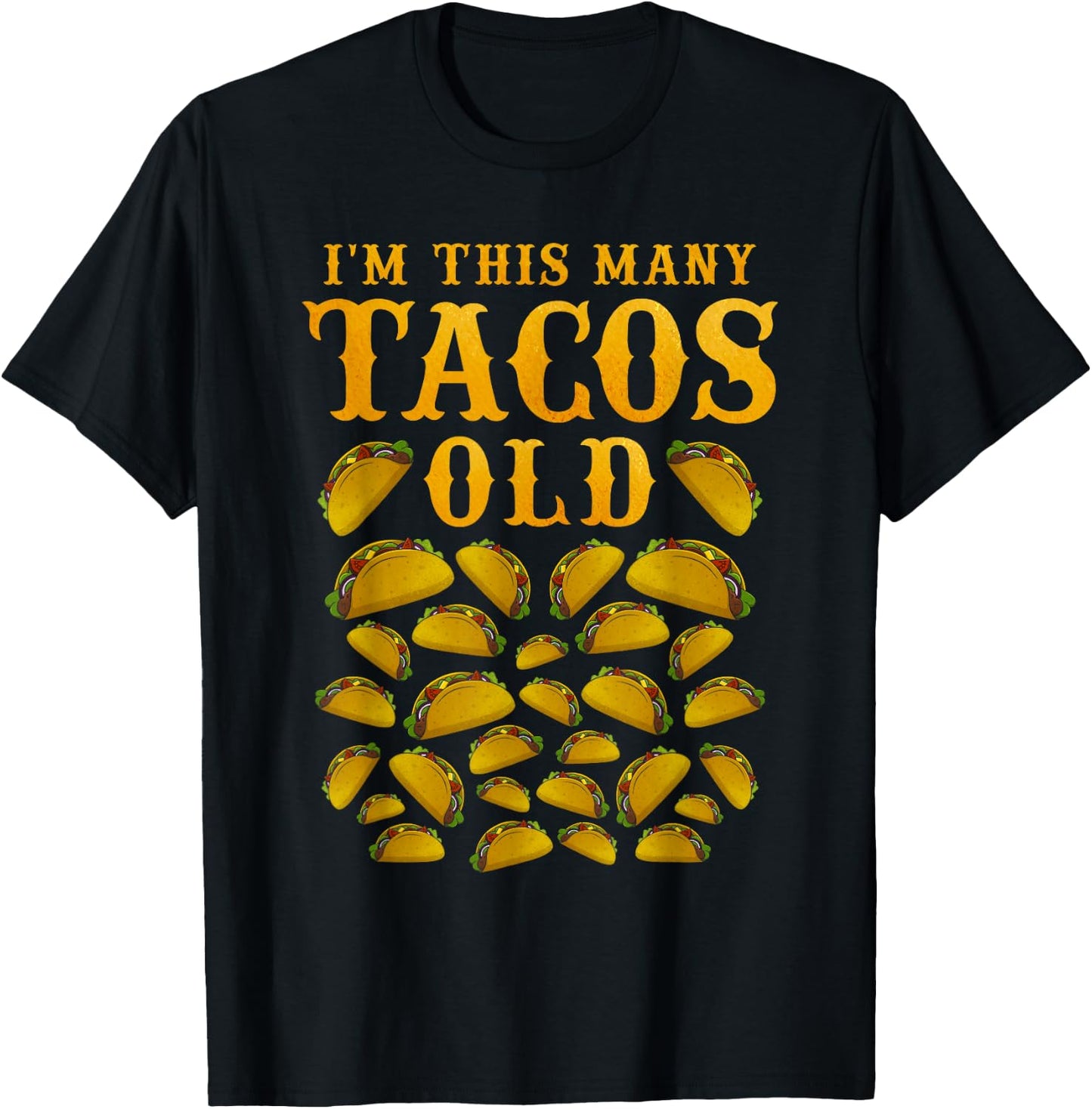 I'm This Many Tacos Old 30 Year Old Taco Lover 30th Birthday T-Shirt - T-Shirt | Black