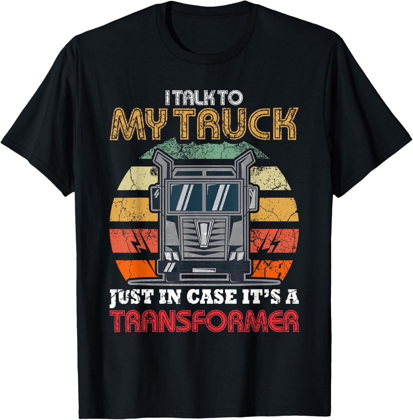Vintage I Talk To My Truck Just In Case It's A Transformer T-Shirt - T-Shirt | Black