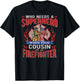 Who Needs A Superhero When Your Cousin Is A Firefighter T-Shirt - T-Shirt | Black