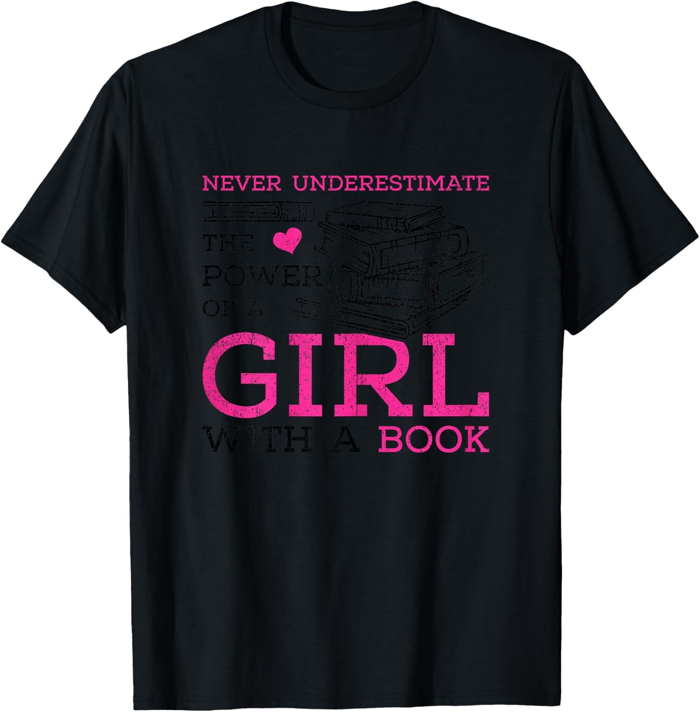 Never Underestimate The Power of A Girl with A Book Reading T-Shirt - T-Shirt | Black