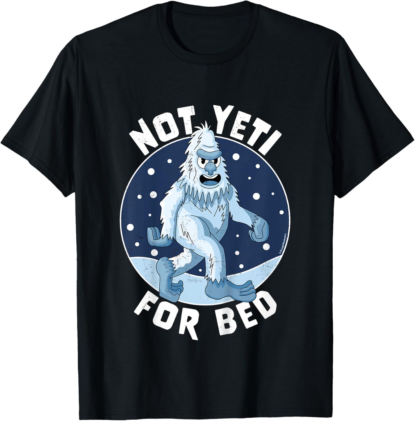 Not Yeti For Bed Pajamas - Not Ready For Bed Funny Yeti T-Shirt - T-Shirt | Black