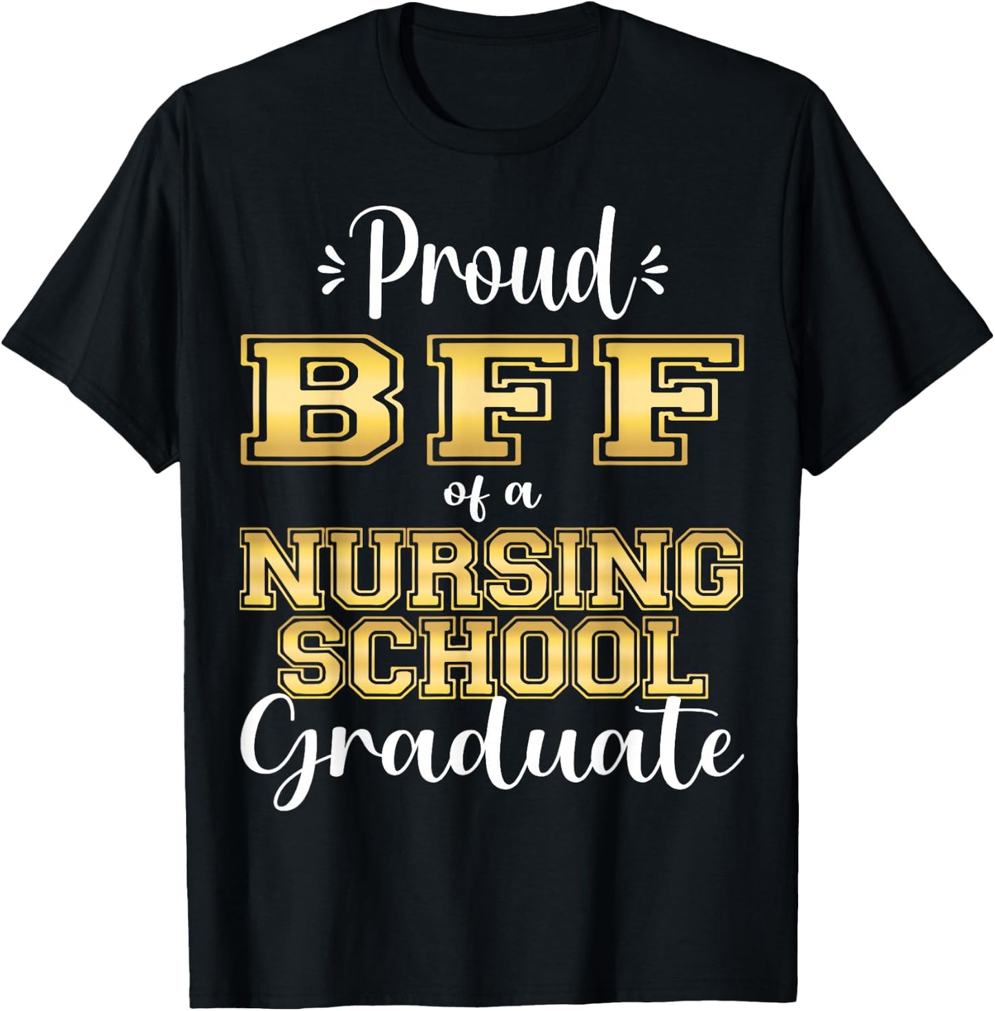 Proud Bff Class Of 2023 Nursing Graduate Nurse T-Shirt - T-Shirt | Black