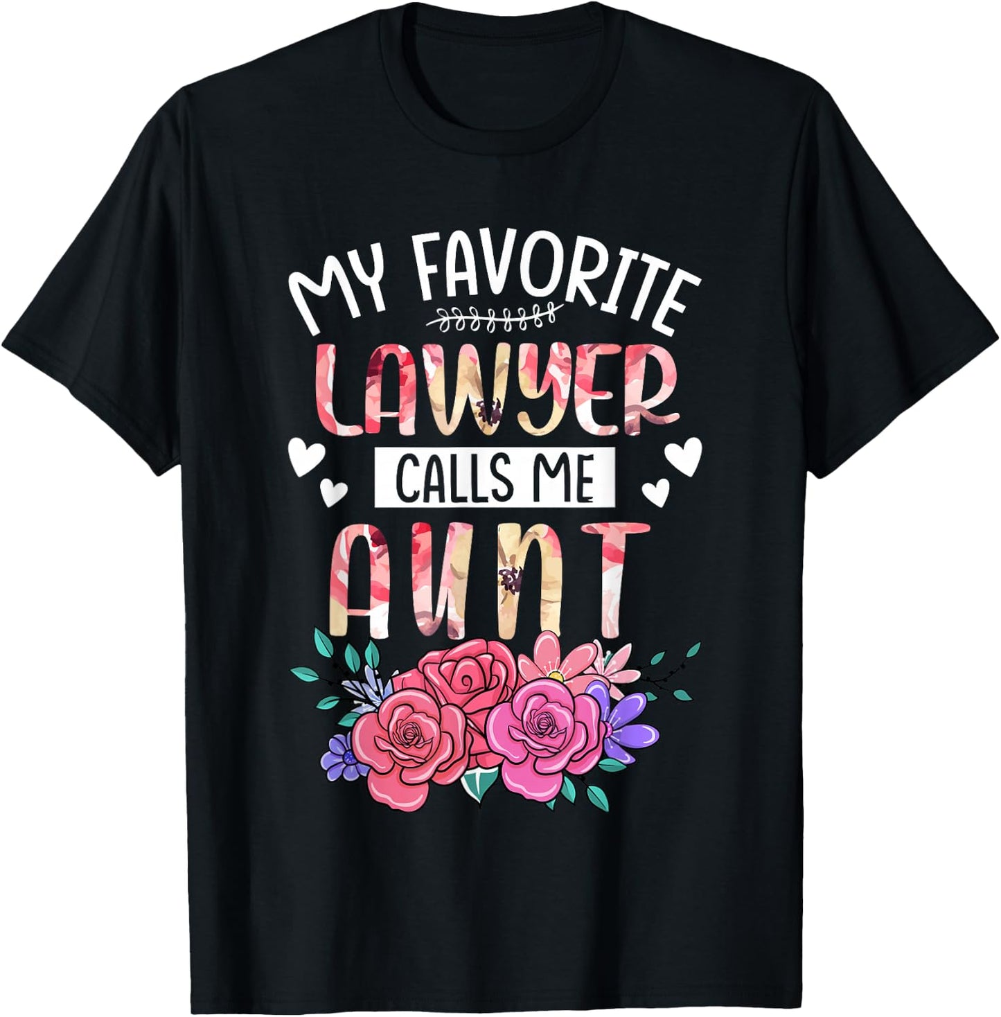 My Favorite Lawyer Call Me Aunt Happy Mother's Day Costume T-Shirt - T-Shirt | Black