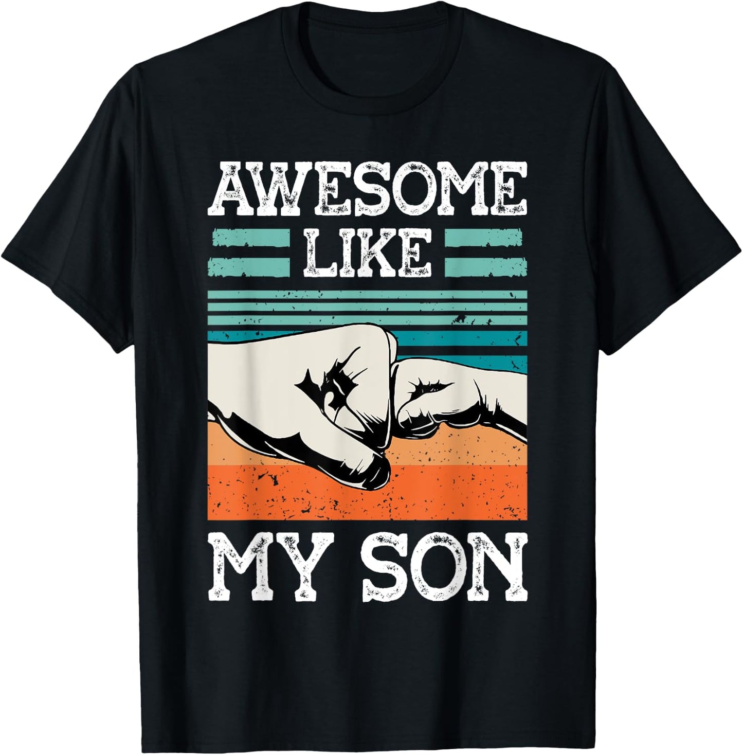 AWESOME LIKE MY SON Funny Father's Day Dad Joke T-Shirt - T-Shirt | Black
