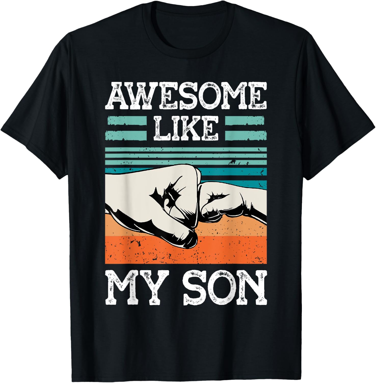 AWESOME LIKE MY SON Funny Father's Day Dad Joke T-Shirt - T-Shirt | Black