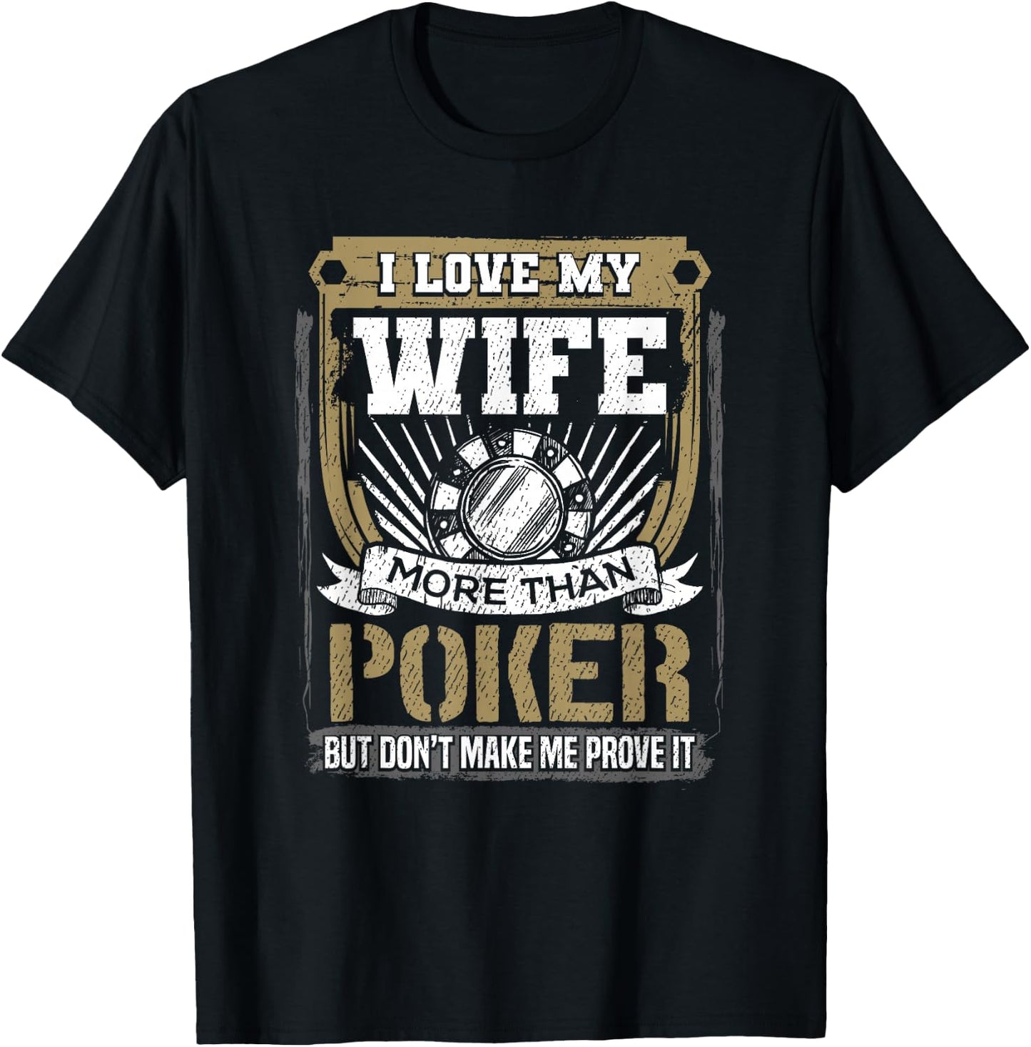 I Love My Wife More Than Poker Humorous Graphic T-Shirt - T-Shirt | Black