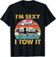 I'm Sexy and I Tow It - Glamping Glamper Glamorous Camping T-Shirt - T-Shirt | Black