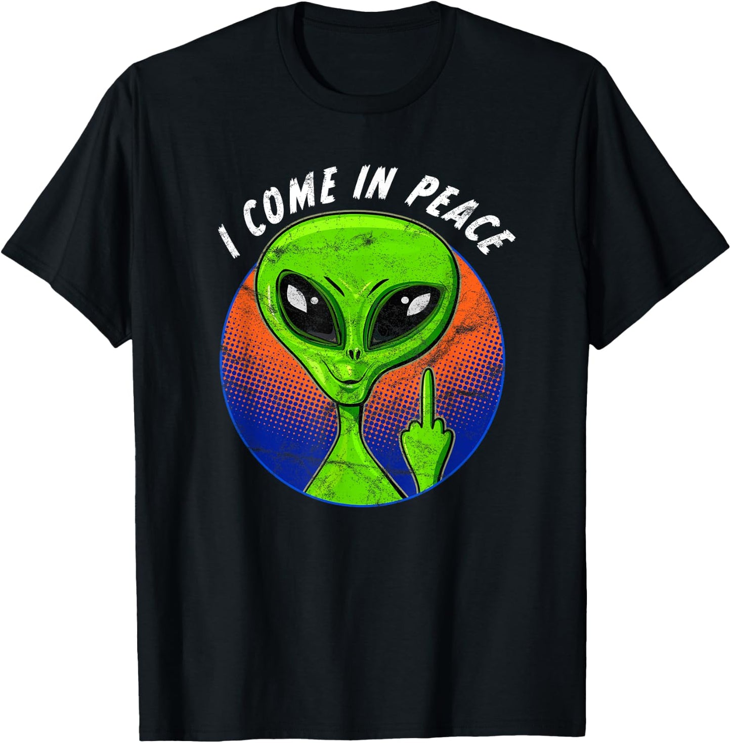 Funny Alien I Come In Peace Dirty Finger UFO Sarcastic T-Shirt - T-Shirt | Black