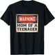 Warning Mom of a Teenager Funny Retro Humor T-Shirt - T-Shirt | Black