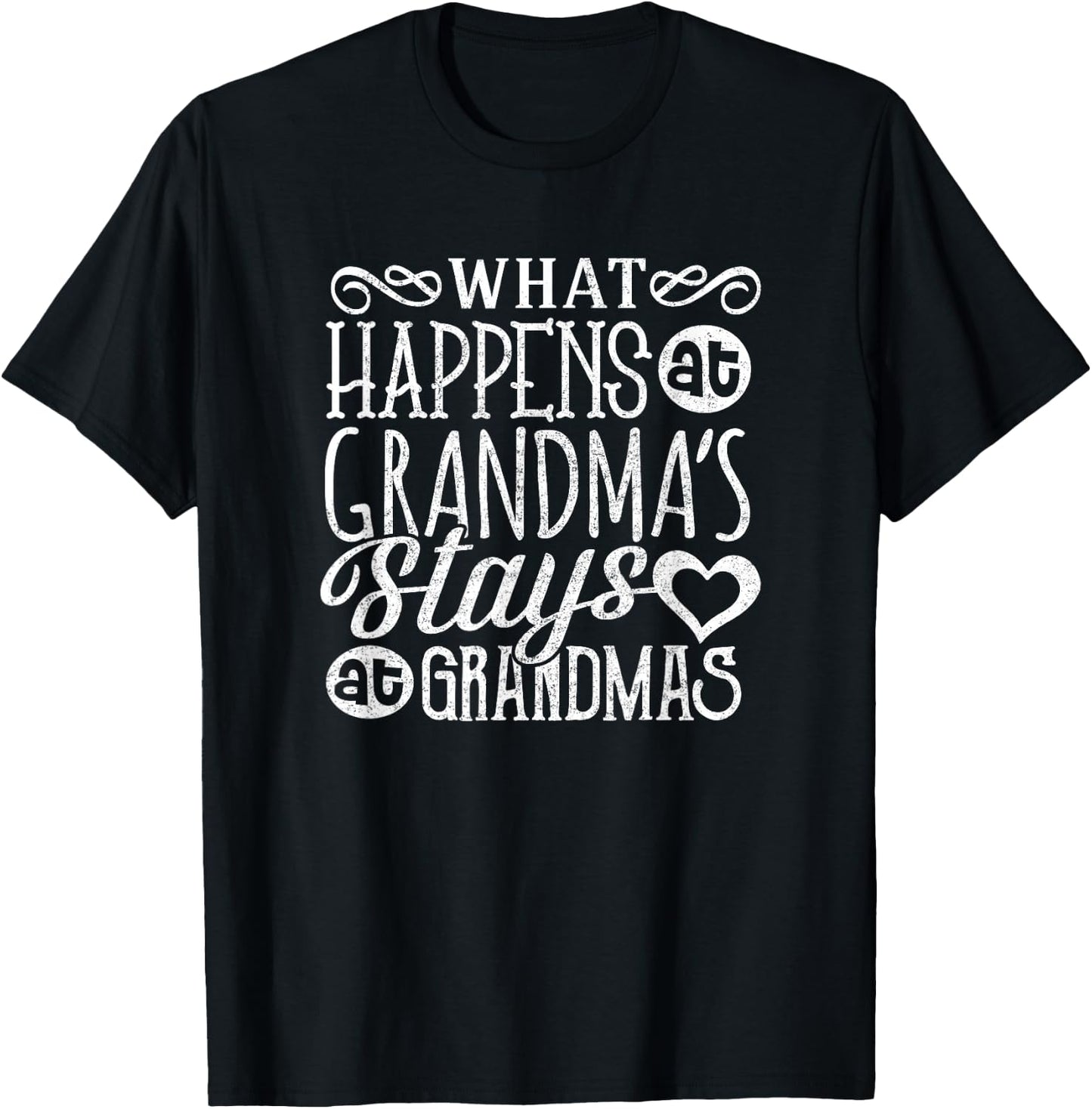 What Happens At Grandma's Stays Grandmother Shirt Nana T-Shirt - T-Shirt | Black