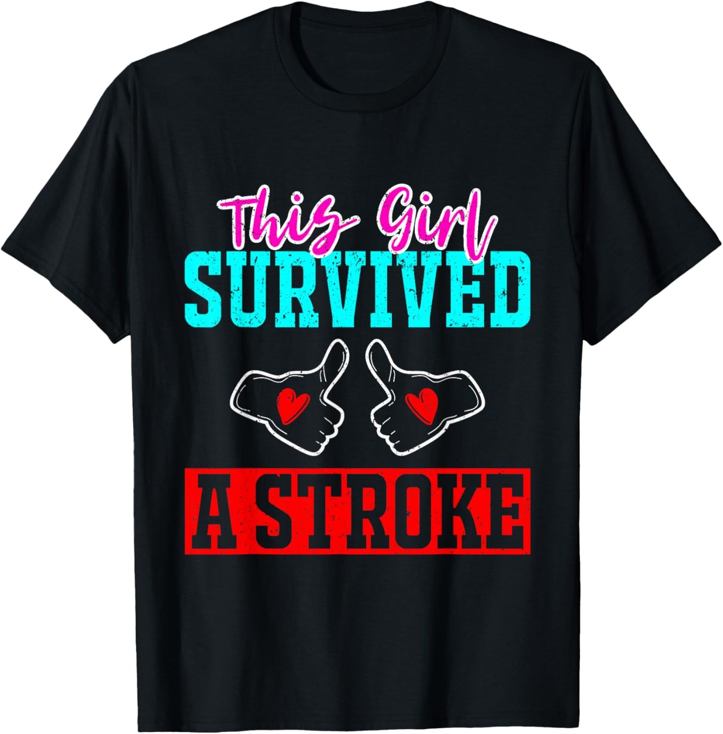 This Girl Survived a Stroke Survivor Recovery Gift Woman Mom T-Shirt - T-Shirt | Black