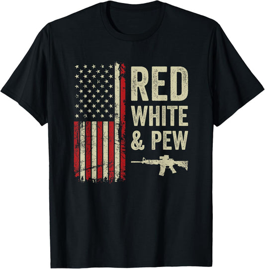 Red White And Pew - USA Flag Pro Guns 4th Of July Funny Gun T-Shirt - T-Shirt | Black