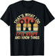 That's What I Do I Fix Stuff And I Know Things T-Shirt - T-Shirt | Black