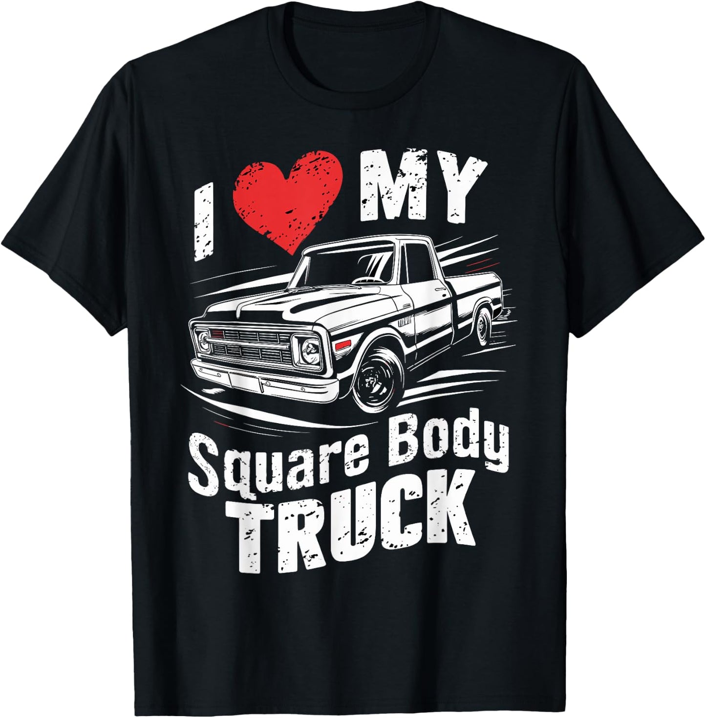 I love my square body truck 4x4 classic pickup oldtimer fun T-Shirt - T-Shirt | Black