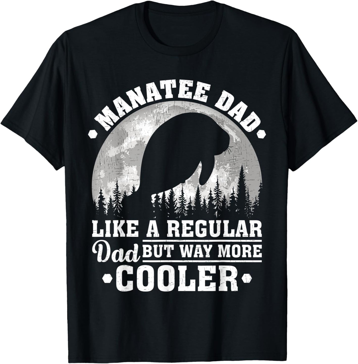 Manatee Dad Like A Regular Dad Funny Manatee Father's Day T-Shirt - T-Shirt | Black