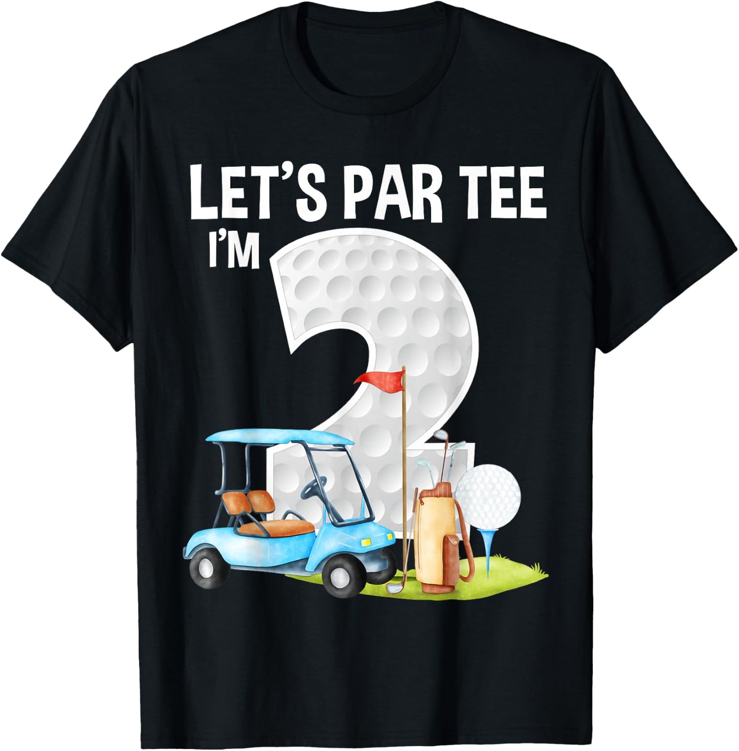 Let's Par I'm 2 2nd Birthday Party Golf Birthday Golfer T-Shirt - T-Shirt | Black