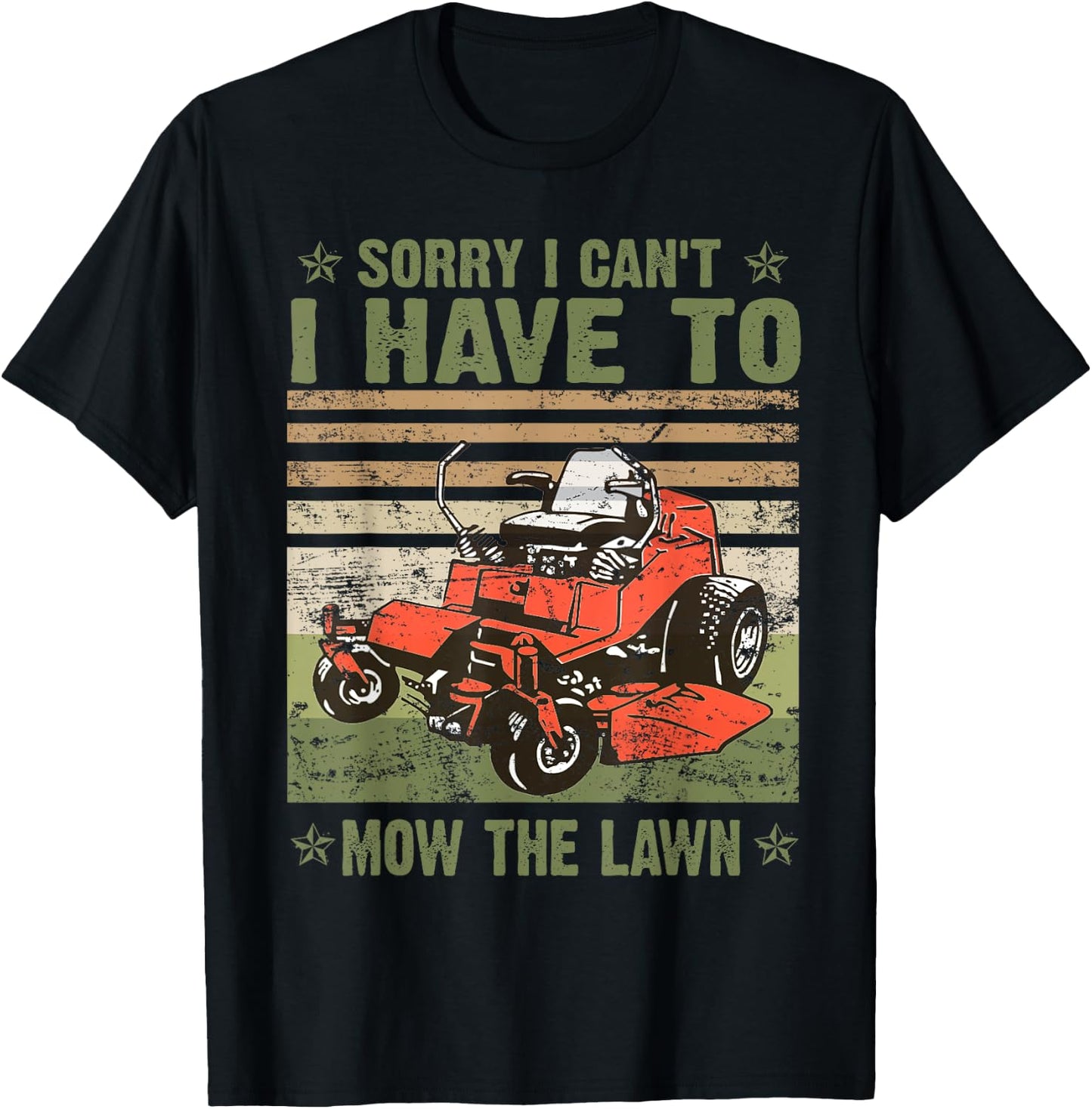 Sorry I Cant I Have To Mow The Lawn Funny Riding Mower Retro T-Shirt - T-Shirt | Black