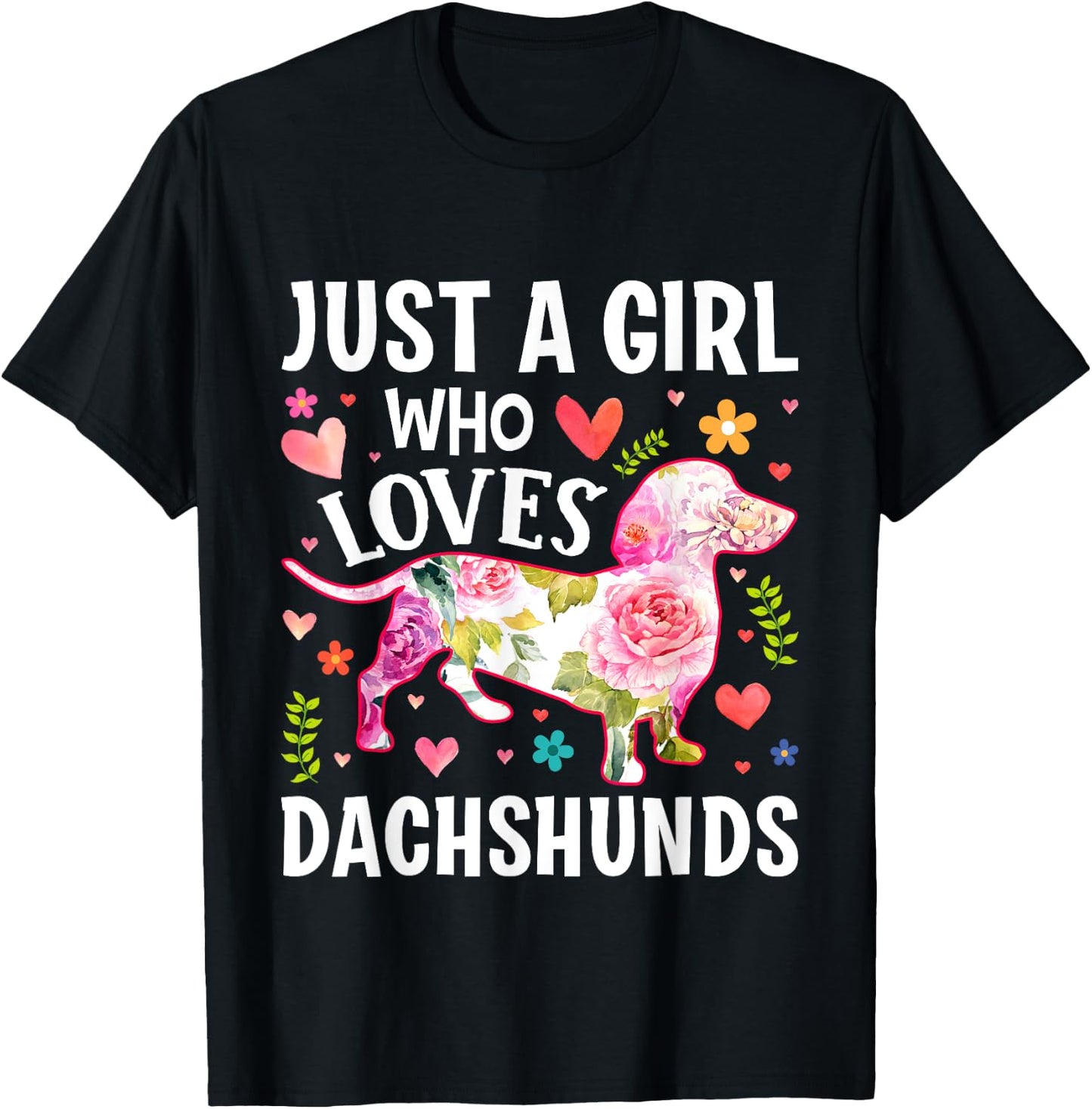 Mother's Day Just A Girl Who Loves Dachshunds T-Shirt - T-Shirt | Black