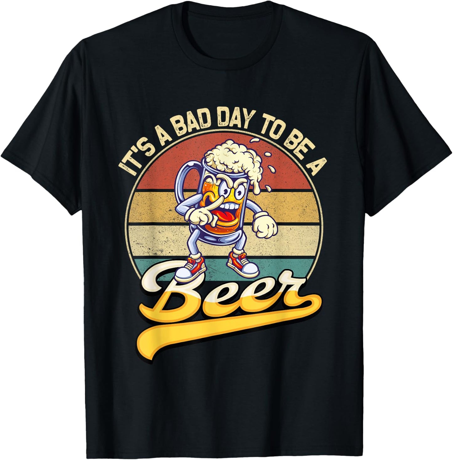 Its A Bad Day To Be A Beer T-Shirt - T-Shirt | Black