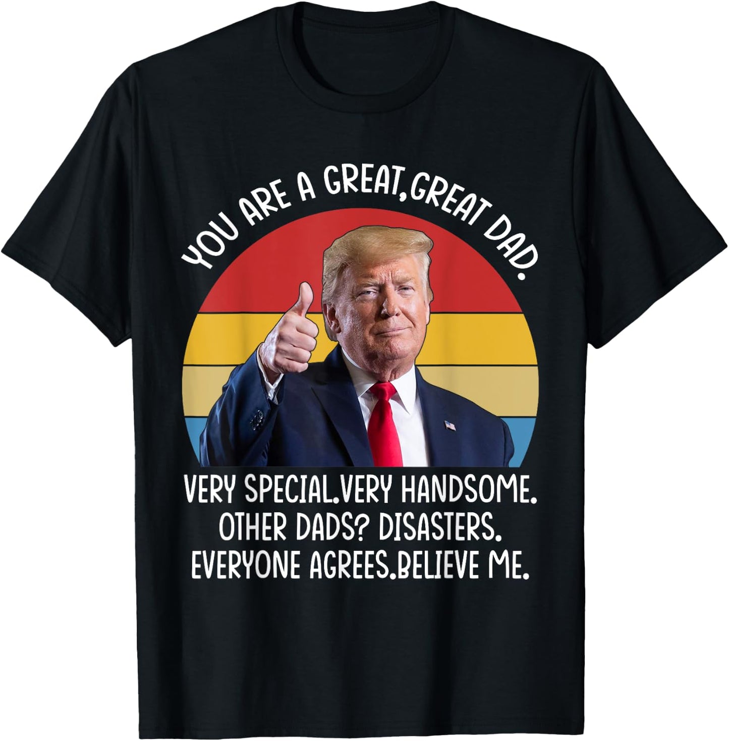 Vintage You Are A Great Great Dad Support Trump Father's Day T-Shirt - T-Shirt | Black