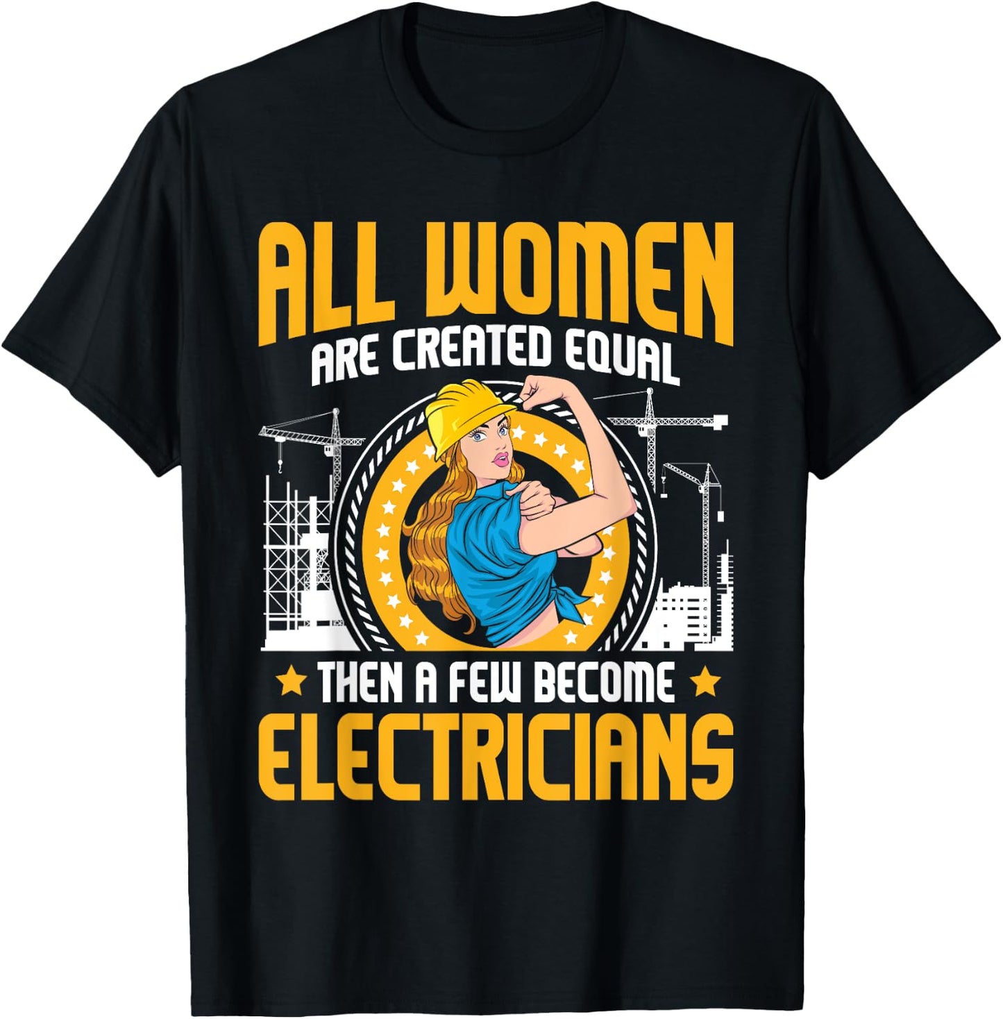 All Women Are Created Equal - Electrician Repairmen Wiring T-Shirt - T-Shirt | Black