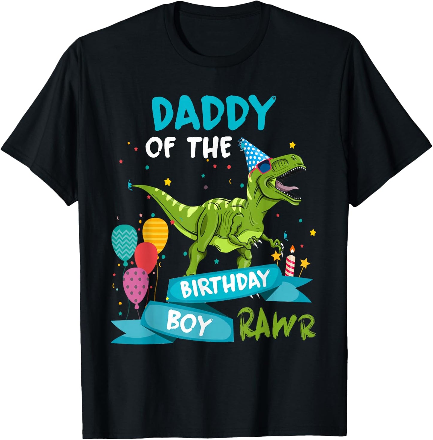 Daddy of the Birthday Boy RAWR T-Rex Dinosaur Birthday Party T-Shirt - T-Shirt | Black