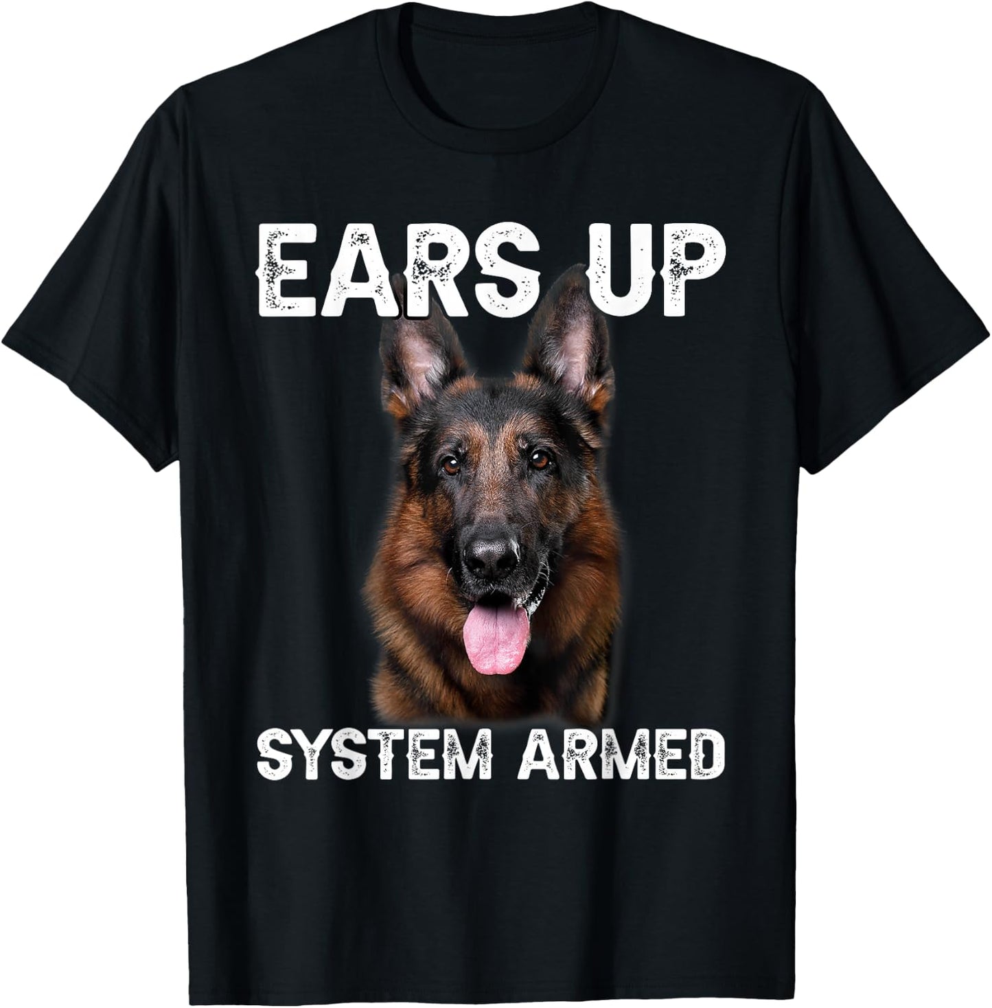 German Shepherd Dog Ears Up System Armed T-Shirt - T-Shirt | Black