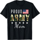 Proud Military Camouflage Proud Army Mom Mother Gift T-Shirt - T-Shirt | Black