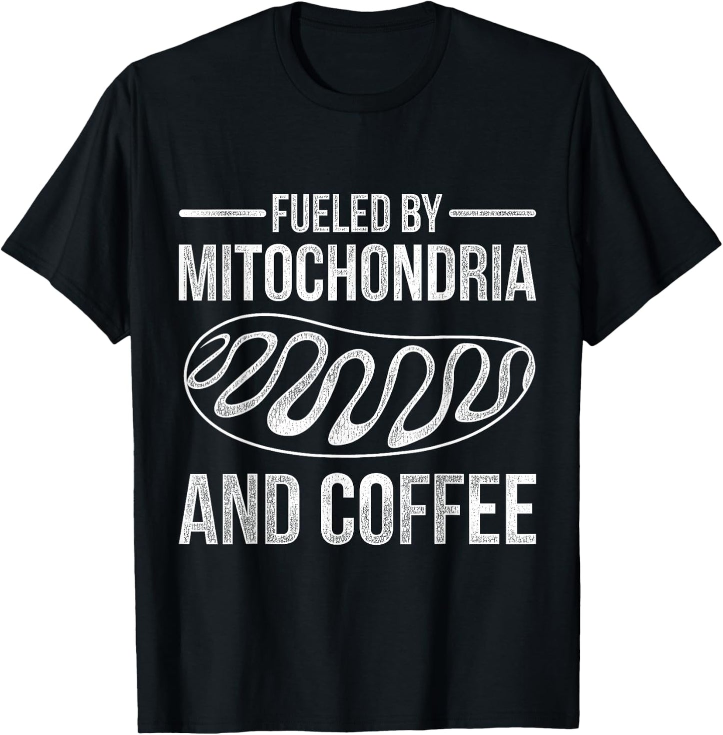 Fueled By Mitochondria And Coffee Biology T-Shirt - T-Shirt | Black