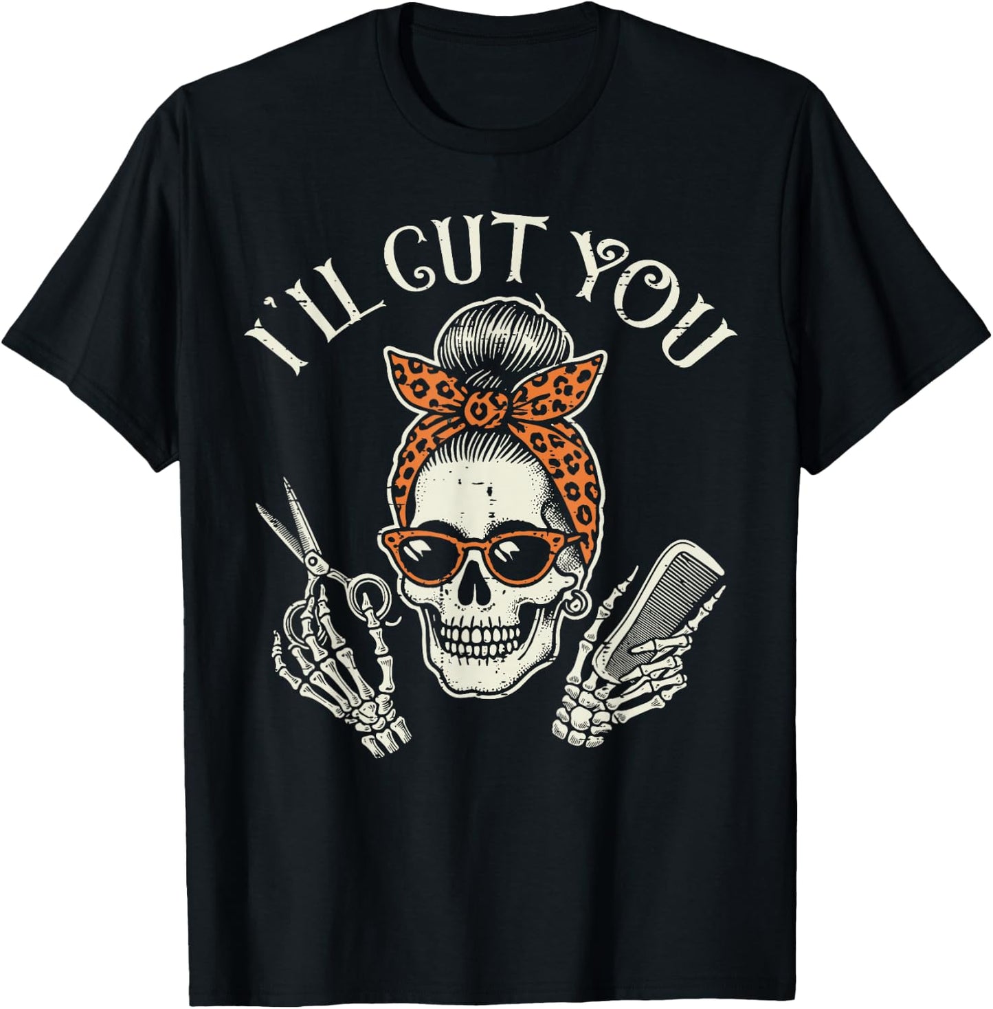 Hairdresser Skull Ill Cut You Barber Hairstylist Women Men T-Shirt - T-Shirt | Black
